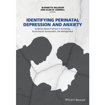 Identifying Perinatal Depression and Anxiety: Evidence-based Practice in Screening, Psychosocial Assessment and Management  Milgrom Jeannette; Gemmill Alan W. Wiley - Blackwell   9781118509654
