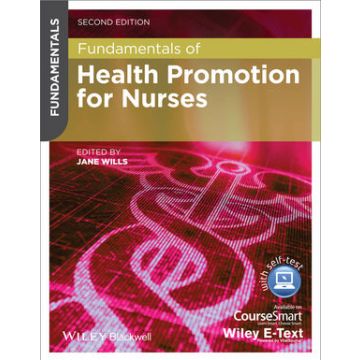 Fundamentals of Health Promotion for Nurses, 2ed.  Wills Jane  Wiley - Blackwell  9781118515778