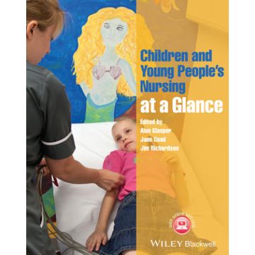 Children and Young People's Nursing at a Glance  Glasper Alan; Coad Jane; Richardson Jim  Wiley - Blackwell  9781118516287