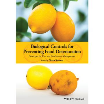Biological Controls for Preventing Food Deterioration: Strategies for Pre- and Postharvest Management  Sharma Neeta  Wiley - Blackwell  9781118533062
