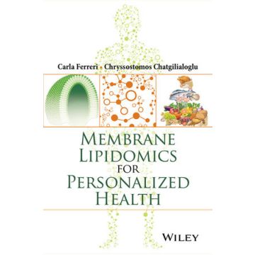 Membrane Lipidomics for Personalized Health  Ferreri Carla; Chatgilialoglu Chryssostomos  Wiley - Blackwell  9781118540411