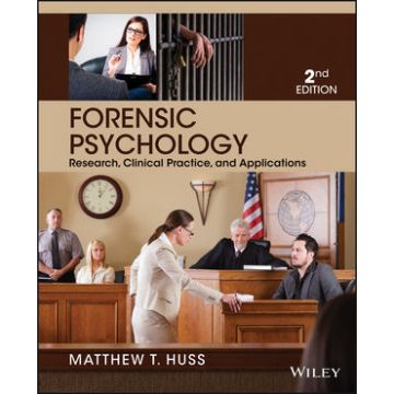 Forensic Psychology, 2ed.  Huss Matthew T.  Wiley - Blackwell  9781118554135