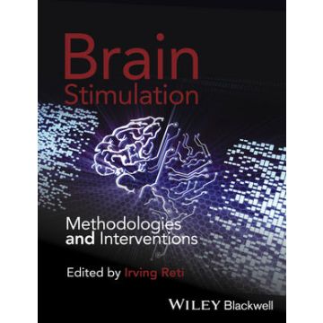 Brain Stimulation: Methodologies and Interventions  Reti Irving  Wiley - Blackwell  9781118568293