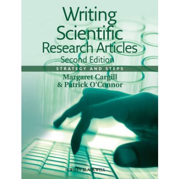 Writing Scientific Research Articles: Strategy and Steps, 2ed.  Cargill Margaret; O'Connor Patrick  Wiley - Blackwell  9781118570692