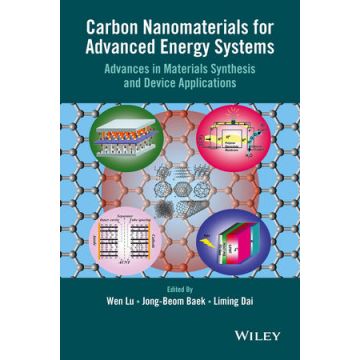 Carbon Nanomaterials for Advanced Energy Systems: Advances in Materials Synthesis and Device Applications  Lu Wen; Baek Jong-Beom; Dai Liming  Wiley - Blackwell  9781118580783