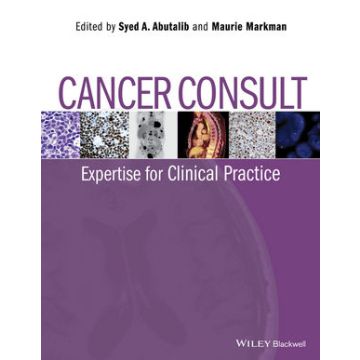 Cancer Consult: Expertise for Clinical Practice  Abutalib Syed A.; Markman Maurie  Wiley - Blackwell  9781118589212