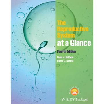 The Reproductive System at a Glance, 4ed.  Heffner Linda J.; Schust Danny J.  Wiley - Blackwell  9781118607039