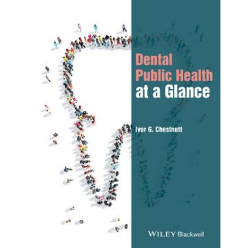 Dental Public Health at a Glance  Chestnutt Ivor G.  Wiley - Blackwell  9781118629406