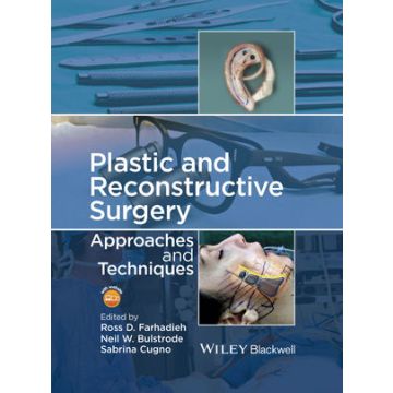 Plastic and Reconstructive Surgery: Approaches and Techniques  Farhadieh Ross; Bulstrode Neil; Cugno Sabrina  Wiley - Blackwell  9781118655429