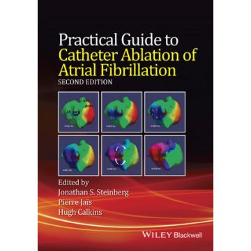 Practical Guide to Catheter Ablation of Atrial Fibrillation, 2ed.  Steinberg Jonathan S.; Jais Pierre; Calkins Hugh  Wiley - Blackwell  9781118658505