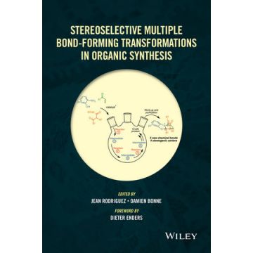 Stereoselective Multiple Bond-Forming Transformations in Organic Synthesis  Rodriguez Jean; Bonne Damien; Enders Dieter  Wiley - Blackwell  9781118672716