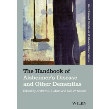 The Handbook of Alzheimer's Disease and Other Dementias  Budson Andrew E.; Kowall Neil W.  Wiley - Blackwell  9781118672853