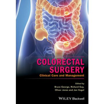 Colorectal Surgery: Clinical Care and Management  George Bruce; Guy Richard; Jones Oliver; Vogel Jon  Wiley - Blackwell  9781118674789