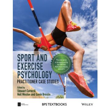 Sport and Exercise Psychology: Practitioner Case Studies  Cotterill Stewart; Weston Neil; Breslin Gavin  Wiley - Blackwell  9781118686522
