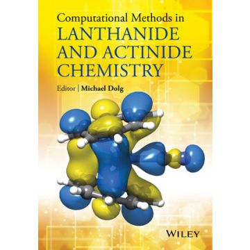 Computational Methods in Lanthanide and Actinide Chemistry  Dolg Michael  Wiley - Blackwell  9781118688311