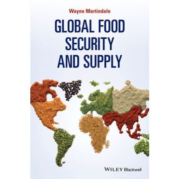 Global Food Security and Supply  Martindale Wayne  Wiley - Blackwell  9781118699324