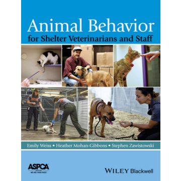 Animal Behavior for Shelter Veterinarians and Staff  Weiss Emily; Mohan-Gibbons Heather; Zawistowski Stephen  Wiley - Blackwell  9781118711118