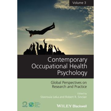 Contemporary Occupational Health Psychology: Global Perspectives on Research and Practice, Volume 3  Leka Stavroula; Sinclair Robert R.  Wiley - Blackwell  9781118713907