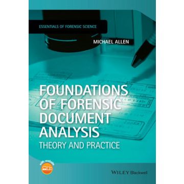 Foundations of Forensic Document Analysis: Theory and Practice  Allen Michael J.  Wiley - Blackwell  9781118729939