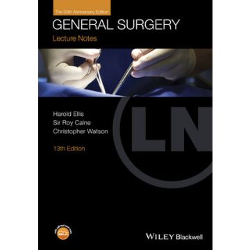 Lecture Notes: General Surgery, 13ed.  Ellis Harold; Calne Roy; Watson Christopher  Wiley - Blackwell  9781118742051