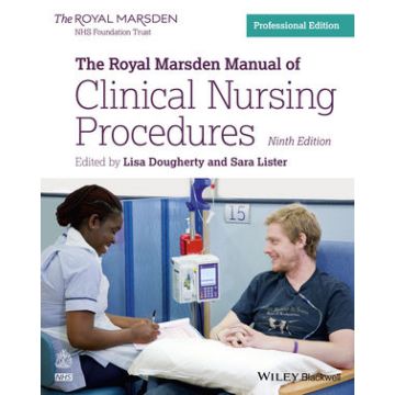 The Royal Marsden Manual of Clinical Nursing Procedures, 9th, Professional Edition  Dougherty Lisa; Lister Sara  Wiley - Blackwell  9781118745922