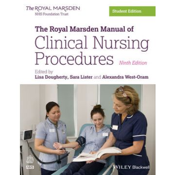 The Royal Marsden Manual of Clinical Nursing Procedures, 9th, Student Edition  Dougherty Lisa; Lister Sara; West-Oram Alex  Wiley - Blackwell  9781118746677