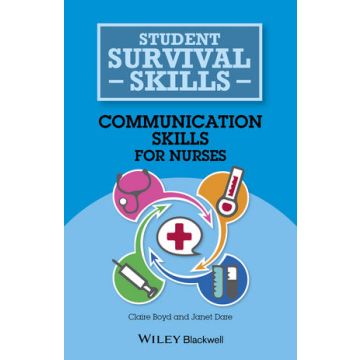 Communication Skills for Nurses  Boyd Claire; Dare Janet  Wiley - Blackwell  9781118767528