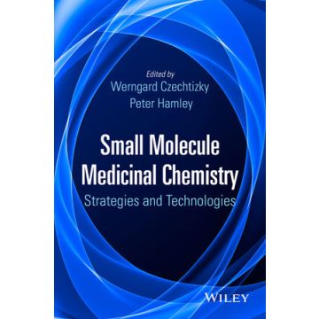 Small Molecule Medicinal Chemistry: Strategies and Technologies  Czechtizky Werngard; Hamley Peter  Wiley - Blackwell  9781118771600