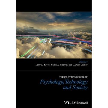 The Wiley Blackwell Handbook of Psychology, Technology and Society  Rosen Larry D.; Cheever Nancy; Carrier L. Mark  Wiley - Blackwell  9781118772027