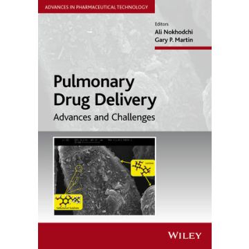 Pulmonary Drug Delivery: Advances and Challenges  Nokhodchi Ali; Martin Gary P.  Wiley - Blackwell  9781118799543