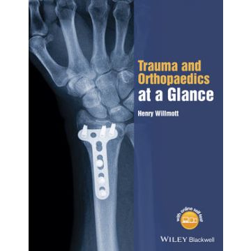 Trauma and Orthopaedics at a Glance  Willmott Henry  Wiley - Blackwell  9781118802533
