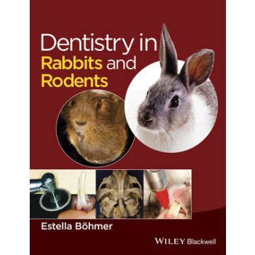 Dentistry in Rabbits and Rodents  Böhmer Estella  Wiley - Blackwell  9781118802540