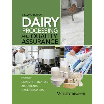 Dairy Processing and Quality Assurance, 2ed.  Chandan Ramesh C.; Kilara Arun; Shah Nagendra P.  Wiley - Blackwell  9781118810316