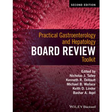 Practical Gastroenterology and Hepatology Board Review Toolkit, 2ed. Wiley - Blackwell  9781118829066