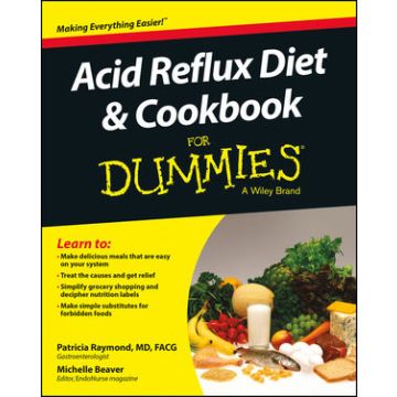 Acid Reflux Diet and Cookbook For Dummies  Raymond Patricia; Beaver Michelle  Wiley - Blackwell  9781118839195
