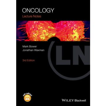 Lecture Notes: Oncology, 3ed.  Bower Mark; Waxman Jonathan  Wiley - Blackwell  9781118842096