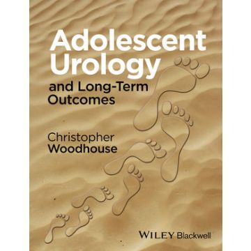 Adolescent Urology and Long-Term Outcomes  Woodhouse Christopher R. J.  Wiley - Blackwell  9781118844816