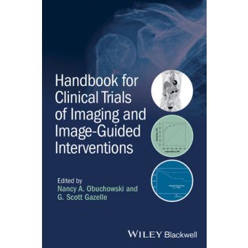 Handbook for Clinical Trials of Imaging and Image-Guided Interventions  Obuchowski Nancy A.; Gazelle G. Scott  Wiley - Blackwell  9781118849750