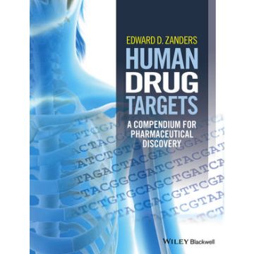 Human Drug Targets: a Compendium for Pharmaceutical Discovery  Zanders Edward   Wiley - Blackwell  9781118849859