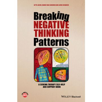 Breaking Negative Thinking Patterns: A Schema Therapy Self-Help and Support Book  Jacob Gitta; van Genderen Hannie; Seebauer Laura  Wiley - Blackwell  9781118877722