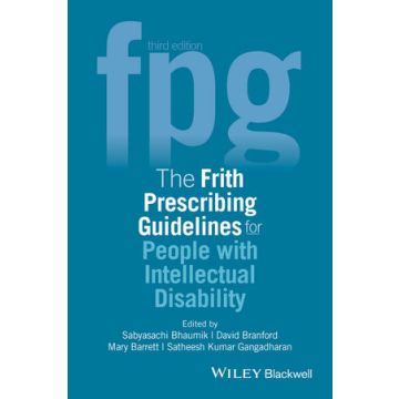 The Frith Prescribing Guidelines for People with Intellectual Disability, 3ed.  Bhaumik Sabyasachi; Gangadharan Satheesh Kumar; Branford David; Barrett Mary  Wiley - Blackwell  9781118897201