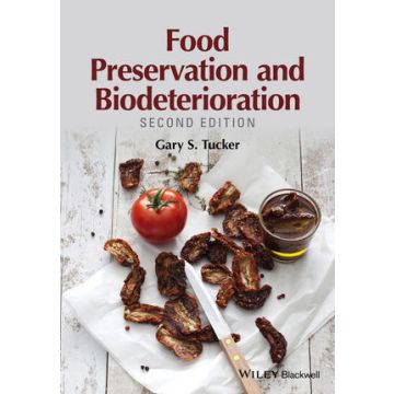 Food Preservation and Biodeterioration, 2ed.  Tucker Gary S.  Wiley - Blackwell  9781118904626