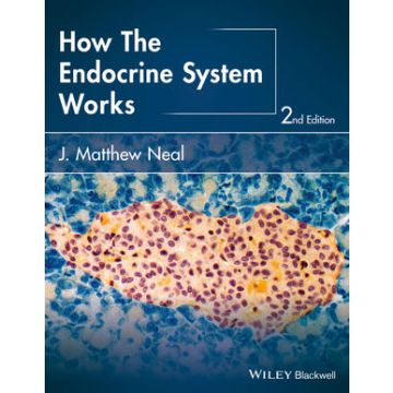How the Endocrine System Works, 2ed.  Neal J. Matthew Wiley - Blackwell   9781118931486