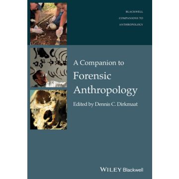 A Companion to Forensic Anthropology  Dirkmaat Dennis  Wiley - Blackwell  9781118959794