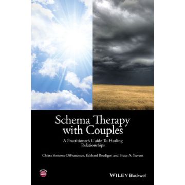 Schema Therapy with Couples: A Practitioner's Guide to Healing Relationships  Simeone-DiFrancesco Chiara; Roediger Eckhard; Stevens Bruce A.  Wiley - Blackwell  9781118972670