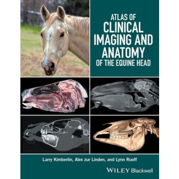 Atlas of Clinical Imaging and Anatomy of the Equine Head  Kimberlin Larry; zur Linden Alex; Ruoff Lynn  Wiley - Blackwell  9781118988978
