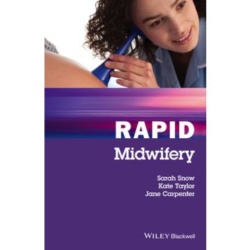 Rapid Midwifery  Snow Sarah; Taylor Kate  Wiley - Blackwell  9781119023364