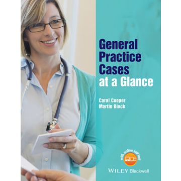General Practice Cases at a Glance  Cooper Carol; Block Martin  Wiley - Blackwell  9781119043782