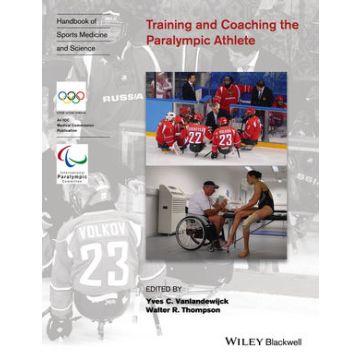 Training and Coaching the Paralympic Athlete  Vanlandewijck Yves C.; Thompson Walter R.  Wiley - Blackwell  9781119044338