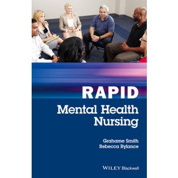 Rapid Mental Health Nursing  Smith Grahame; Rylance Rebecca   Wiley - Blackwell  9781119045007
